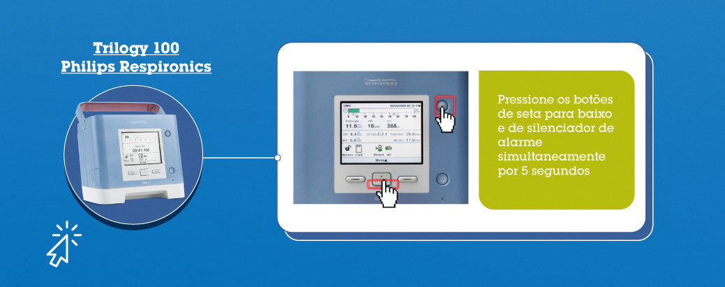 Trilogy 100 Philips REspironics: Pressione botões de seta para baixo e de silenciados de alarme simultaneamente por 5 segundos