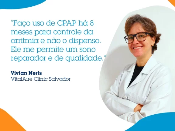 Depoimento da rotina de sono da especialista Vivian Neris atuante na VitalAire Clinic Salvador